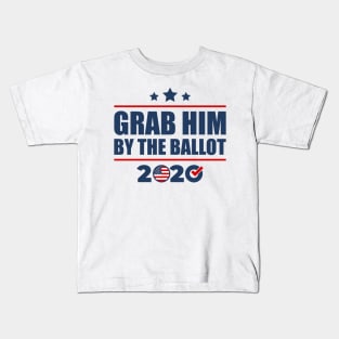 Grab Him By The Ballot Vote Presidential Election 2020 Kids T-Shirt